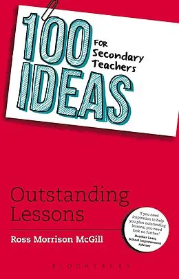 E-Book (pdf) 100 Ideas for Secondary Teachers: Outstanding Lessons von Ross Morrison McGill