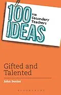 E-Book (epub) 100 Ideas for Secondary Teachers: Gifted and Talented von John Senior