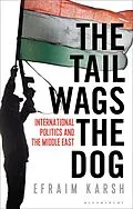E-Book (epub) The Tail Wags the Dog von Efraim Karsh