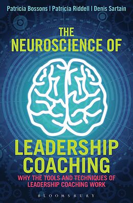 eBook (epub) The Neuroscience of Leadership Coaching de Patricia Bossons, Patricia Riddell, Denis Sartain
