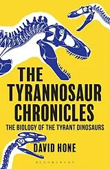 Kartonierter Einband The Tyrannosaur Chronicles von Hone David