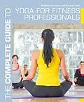 E-Book (pdf) The Complete Guide to Yoga for Fitness Professionals von Debbie Lawrence, Conrad Paul
