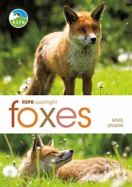 E-Book (epub) RSPB Spotlight: Foxes von Mike Unwin