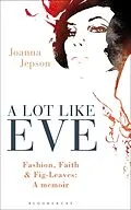 E-Book (epub) A Lot Like Eve von Joanna Jepson