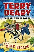 E-Book (epub) World War II Tales: The Bike Escape von Terry Deary