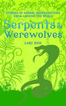 E-Book (epub) Serpents and Werewolves von Lari Don