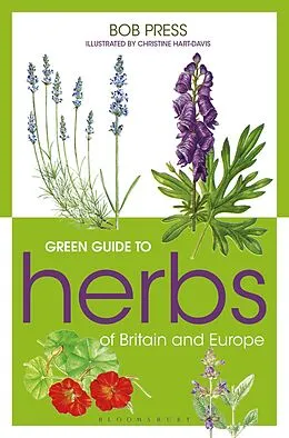 E-Book (epub) Green Guide to Herbs Of Britain And Europe von Bob Press
