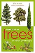 E-Book (epub) Green Guide to Trees Of Britain And Europe von Bob Press