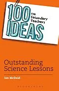 E-Book (pdf) 100 Ideas for Secondary Teachers: Outstanding Science Lessons von Ian Mcdaid
