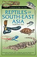 PDF Field Guide to the Reptiles of South-East Asia von Indraneil Das