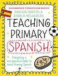 E-Book (pdf) Bloomsbury Curriculum Basics: Teaching Primary Spanish von Amanda Barton, Angela Mclachlan