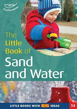 E-Book (pdf) The Little Book of Sand and Water von Sally Featherstone