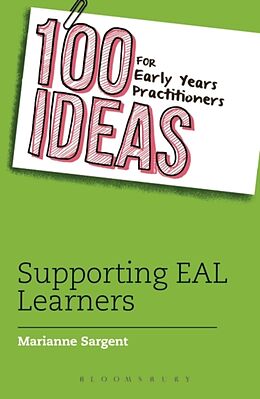 Couverture cartonnée 100 Ideas for Early Years Practitioners: Supporting EAL Learners de Marianne Sargent