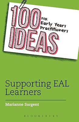 eBook (epub) 100 Ideas for Early Years Practitioners: Supporting EAL Learners de Marianne Sargent