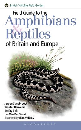 E-Book (pdf) Field Guide to the Amphibians and Reptiles of Britain and Europe von Jeroen Speybroeck, Wouter Beukema, Bobby Bok