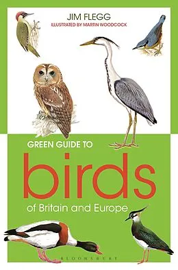 E-Book (epub) Green Guide to Birds Of Britain And Europe von Jim Flegg