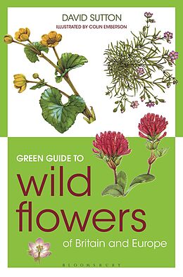 E-Book (pdf) Green Guide to Wild Flowers Of Britain And Europe von David Sutton