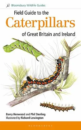 E-Book (epub) Field Guide to the Caterpillars of Great Britain and Ireland von Phil Sterling, Barry Henwood