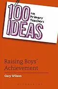 E-Book (epub) 100 Ideas for Primary Teachers: Raising Boys' Achievement von Gary Wilson