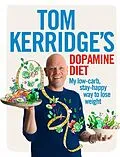 E-Book (epub) Tom Kerridge's Dopamine Diet von Tom Kerridge
