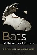 E-Book (epub) Bats of Britain and Europe von Christian Dietz, Andreas Kiefer