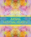 E-Book (pdf) Vivek Singh's Indian Festival Feasts von Vivek Singh