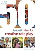 E-Book (pdf) 50 Fantastic Ideas for Creative Role Play von Hayley Hughes