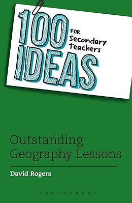 Poche format B 100 Ideas for Secondary Teachers: Outstanding Geography Lessons von David Rogers