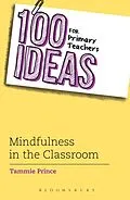 E-Book (pdf) 100 Ideas for Primary Teachers: Mindfulness in the Classroom von Tammie Prince