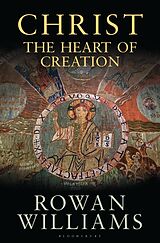 Livre Relié Christ the Heart of Creation de Rowan Williams