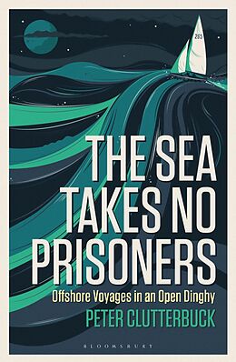 E-Book (epub) The Sea Takes No Prisoners von Peter Clutterbuck
