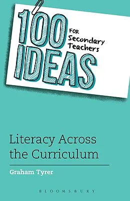 E-Book (pdf) 100 Ideas for Secondary Teachers: Literacy Across the Curriculum von Graham Tyrer