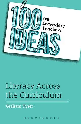 E-Book (epub) 100 Ideas for Secondary Teachers: Literacy Across the Curriculum von Graham Tyrer