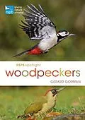 E-Book (epub) RSPB Spotlight Woodpeckers von Gerard Gorman