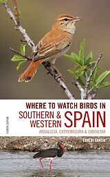 Couverture cartonnée Where to Watch Birds in Southern and Western Spain de Garcia Ernest, Andrew Paterson