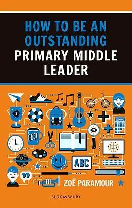E-Book (epub) How to be an Outstanding Primary Middle Leader von Zoë Paramour