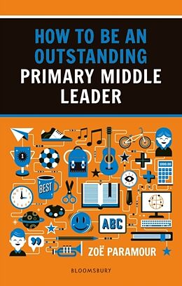 Kartonierter Einband How to be an Outstanding Primary Middle Leader von Zoë Paramour