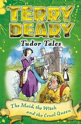 E-Book (pdf) Tudor Tales: The Maid, the Witch and the Cruel Queen von Terry Deary