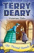 E-Book (pdf) Victorian Tales: The Twisted Tunnels von Terry Deary