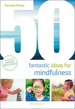 E-Book (pdf) 50 Fantastic Ideas for Mindfulness von Tammie Prince