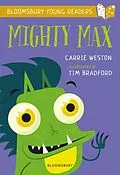 E-Book (pdf) Mighty Max: A Bloomsbury Young Reader von Carrie Weston