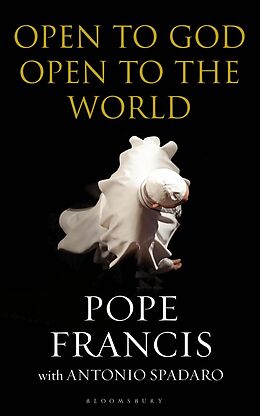 E-Book (pdf) Open to God: Open to the World von Pope Francis, Antonio Spadaro