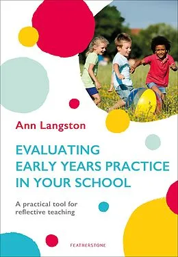 E-Book (epub) Evaluating Early Years Practice in Your School von Ann Langston