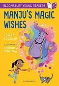 E-Book (pdf) Manju's Magic Wishes: A Bloomsbury Young Reader von Chitra Soundar