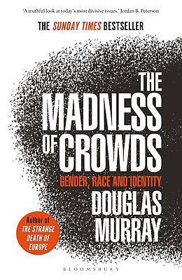 eBook (epub) The Madness of Crowds de Douglas Murray