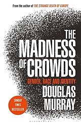 Kartonierter Einband The Madness of Crowds von Douglas Murray