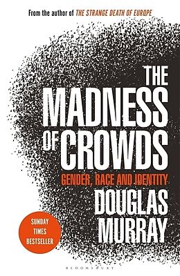 Couverture cartonnée The Madness of Crowds de Douglas Murray