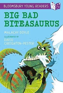 E-Book (pdf) Big Bad Biteasaurus: A Bloomsbury Young Reader von Malachy Doyle