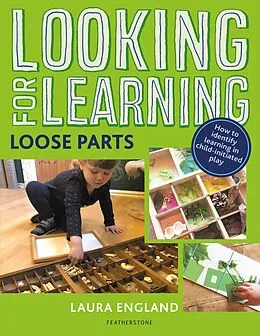 E-Book (epub) Looking for Learning: Loose Parts von Laura England