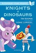 E-Book (pdf) Knights V Dinosaurs: A Bloomsbury Young Reader von Tony Bradman